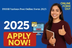 Read more about the article DSSSB Various Post Online Form 2025 – Apply Now