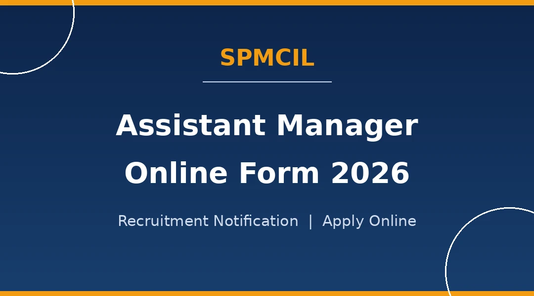 SPMCIL_Assistant_Manager_Online_Form_2026