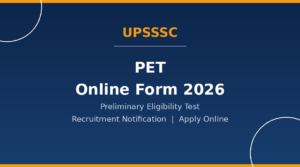 Read more about the article UPSSSC PET Online Form 2026 | Preliminary Eligibility Test