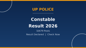 Read more about the article UP Police Constable Result 2026 for 32,679 Posts